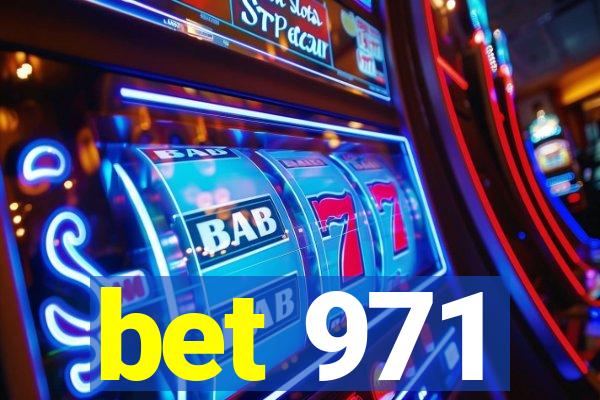 bet 971